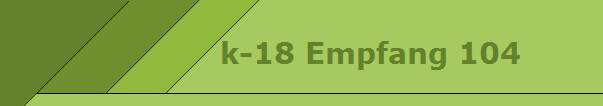 k-18 Empfang 104